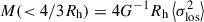 Mathematical equation: $ M( < 4/3R_{\mathrm{h}}) = 4G^{-1}R_{\mathrm{h}}\left\langle \sigma_{\mathrm{los}}^{2} \right\rangle $