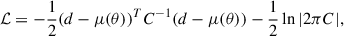 Mathematical equation: $$ \begin{aligned} \mathcal{L} = -\frac{1}{2}(d-\mu (\theta ))^T C^{-1}(d-\mu (\theta ))-\frac{1}{2}\ln |2\pi C|, \end{aligned} $$