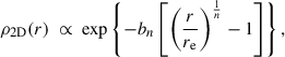 Mathematical equation: $$ \rho _{\rm 2D}(r)\ \propto \ \exp \left\{ -b_n \left[\left(\frac{r}{r_{\rm e}}\right)^{\frac{1}{n}} -1 \right]\right\} , $$