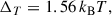 Mathematical equation: $$ \begin{aligned} \Delta _T = 1.56 \, k_{\rm B} T, \end{aligned} $$
