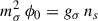 Mathematical equation: $$ \begin{aligned} m_\sigma ^2 \, \phi _0&= g_\sigma \, n_s \end{aligned} $$