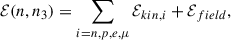 Mathematical equation: $$ \begin{aligned} \mathcal{E} (n,n_3)= \sum _{i=n,p,e,\mu } {\mathcal{E} }_{kin,i}+{\mathcal{E} }_{field}, \end{aligned} $$