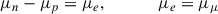 Mathematical equation: $$ \begin{aligned} \mu _n-\mu _p=\mu _e, \qquad \qquad \mu _e=\mu _\mu \end{aligned} $$