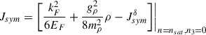 Mathematical equation: $$ \begin{aligned} J_{sym}=\Bigg [\frac{k_F^2}{6E_F}+\frac{g_\rho ^2}{8m_\rho ^2}\rho -J_{sym}^\delta \Bigg ] \Bigg \vert _{n=n_{sat},n_3=0} \end{aligned} $$