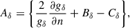 Mathematical equation: $$ \begin{aligned} A_\delta&=\Bigg \{\frac{2}{g_\delta }\frac{\partial g_\delta }{\partial n}+B_\delta -C_\delta \Bigg \}, \end{aligned} $$