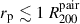Mathematical equation: $ r_{\mathrm{p}} \lesssim 1\,R^{\mathrm{pair}}_{\mathrm{200}} $