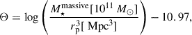 Mathematical equation: $$ \begin{aligned} \Theta = \log \left( \frac{M_{\star }^\mathrm{massive} [10^{11}\,M_\odot ]}{r_{\rm p}^3[\text{ Mpc}^3]} \right) - 10.97, \end{aligned} $$