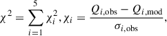 Mathematical equation: $$ \begin{aligned} \chi ^2 = \sum ^{5}_{i = 1} \chi ^2_i, \chi _i = \frac{Q_{i,\mathrm{obs}} - Q_{i,\mathrm{mod}}}{\sigma _{i,\mathrm{obs}}}, \end{aligned} $$