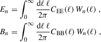 Mathematical equation: $$ \begin{aligned} \begin{aligned} E_n&= \int _0^{\infty } \frac{\mathrm{d}\ell \,\ell }{2\pi }C_{\mathrm{EE} }(\ell )\,W_n(\ell )\;,\\ B_n&= \int _0^{\infty } \frac{\mathrm{d}\ell \,\ell }{2\pi }C_{\mathrm{BB} }(\ell )\,W_n(\ell )\;, \end{aligned} \end{aligned} $$