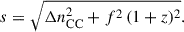 Mathematical equation: $$ \begin{aligned} s = \sqrt{\Delta n_{\rm CC}^2 + f^2 \, (1+z)^2} . \end{aligned} $$