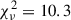Mathematical equation: $ \chi^{2}_{\nu} = 10.3 $