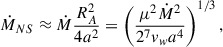 Mathematical equation: $$ \begin{aligned} \dot{M}_{NS}\approx \dot{M}\frac{R_{A}^2}{4a^2}=\left(\frac{\mu ^2\dot{M}^2}{2^7v_wa^4}\right)^{1/3}, \end{aligned} $$