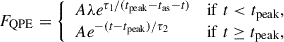 Mathematical equation: $$ \begin{aligned} F_{\rm QPE} = {\left\{ \begin{array}{ll} A\lambda e^{{\tau _1/(t_{\rm peak}-t_{\rm as}-t)}}&\mathrm{if}\; t < t_{\rm peak}, \\ Ae^{-(t-t_{\rm peak})/\tau _2}&\mathrm{if}\; t\ge t_{\rm peak}, \end{array}\right.} \end{aligned} $$