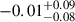 $ -0.01^{+0.09}_{-0.08} $