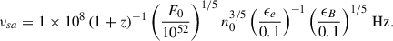 Mathematical equation: $$ \begin{aligned} \nu _{sa} = 1\times 10^{8} \left(1+z \right)^{-1} \left(\frac{E_0}{10^{52}} \right)^{1/5} n_0^{3/5} \left(\frac{\epsilon _e}{0.1} \right)^{-1} \left(\frac{\epsilon _B}{0.1} \right)^{1/5} \, \mathrm{Hz}. \end{aligned} $$