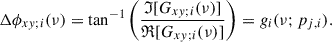 Mathematical equation: $$ \begin{aligned} \Delta \phi _{xy;i} (\nu ) = \tan ^{-1} \left({\frac{\mathfrak{I} [G_{xy;i} (\nu )]}{\mathfrak{R} [G_{xy;i} (\nu )]}}\right) = g_i(\nu ;p_{j,i}). \end{aligned} $$