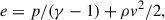 Mathematical equation: $$ \begin{aligned} e= p/(\gamma -1) + \rho v^2/2, \end{aligned} $$