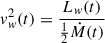Mathematical equation: $ \mathit{v}_{\mathit{w}}^2(t) = \frac{L_{\mathit{w}}(t)}{\frac{1}{2} \dot{M}(t)} $