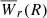 Mathematical equation: $ \overline{W}_r(R) $