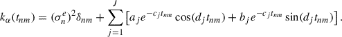 Mathematical equation: $$ \begin{aligned} k_\mathbf{\alpha }(t_{nm}) = (\sigma ^e_n)^2 \delta _{nm} + \sum _{j = 1}^{J} \left[ a_j e^{-c_j t_{nm}} \cos (d_j t_{nm}) + b_j e^{-c_j t_{nm}} \sin (d_j t_{nm}) \right]. \end{aligned} $$