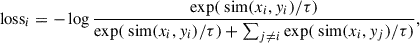 Mathematical equation: $$ \begin{aligned} \text{ loss}_i = - \log \frac{\exp (\text{ sim}(x_i, y_i) / \tau )}{\exp (\text{ sim}(x_i, y_i) / \tau ) + \sum _{j \ne i} \exp (\text{ sim}(x_i, y_j) / \tau )}, \end{aligned} $$