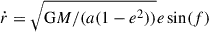 Mathematical equation: $ \dot{r} = \sqrt{\mathrm{G} M/(a(1-e^2))} e \sin(f) $