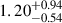 $ 1.20^{+0.94}_{-0.54} $
