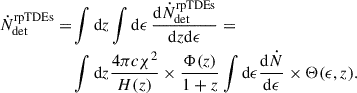 Mathematical equation: $$ \begin{aligned} \dot{N}^\mathrm{rpTDEs}_{\rm det}=&\int \mathrm{d}z \int \mathrm{d}\epsilon \,\frac{\mathrm{d}\dot{N}^\mathrm{rpTDEs}_{\rm det}}{\mathrm{d}z\mathrm{d}\epsilon }=\\\nonumber&\int \mathrm{d}z \frac{4\pi c \chi ^2}{H(z)}\times \frac{\Phi (z)}{1+z}\int \mathrm{d}\epsilon \frac{\mathrm{d}\dot{N}}{\mathrm{d}\epsilon }\times \Theta (\epsilon ,z). \end{aligned} $$