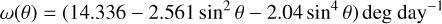 Mathematical equation: $\[\omega(\theta)=\left(14.336-2.561 ~\sin ^2 \theta-2.04 ~\sin ^4 \theta\right) \text { deg day}^{-1}\]$