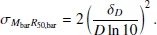 Mathematical equation: $$ \begin{aligned} \sigma _{M_{\rm bar}R_{\rm 50,bar}} = 2 \left(\frac{\delta _D}{D \ln 10}\right)^2. \end{aligned} $$