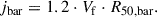 Mathematical equation: $$ \begin{aligned} j_{\rm bar} = 1.2 \cdot V_{\rm f} \cdot R_{\rm 50, bar}. \end{aligned} $$