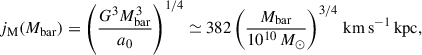 Mathematical equation: $$ \begin{aligned} j_{\rm M}(M_{\rm bar}) = \left(\frac{G^3 M_{\rm bar}^3}{a_0}\right)^{1/4} \simeq 382 \left(\dfrac{M_{\rm bar}}{10^{10}\,M_\odot } \right)^{3/4}\,\mathrm{km\,s^{-1}\,kpc}, \end{aligned} $$