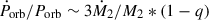 Mathematical equation: $ \dot P_{\mathrm{orb}}/P_{\mathrm{orb}} \sim 3 \dot M_2/M_2* (1-q) $