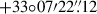 $ +33{\circ}07{\prime}22 {{\overset{\prime\prime}{.}}}12 $