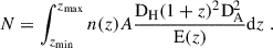 Mathematical equation: $$ \begin{aligned} N = \int _{z_{\mathrm{min} }}^{z_{\mathrm{max} }} n(z) A \frac{\mathrm{D} _\mathrm{H} (1+z)^2\mathrm{D} _\mathrm{A} ^2}{\mathrm{E} (z)} \mathrm{d} z \ . \end{aligned} $$