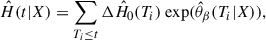 Mathematical equation: $$ \begin{aligned} \hat{H}(t|X) = \sum _{T_i \le t} \Delta \hat{H}_0(T_i)\ {\exp } (\hat{\theta }_{\beta } (T_i|X)), \end{aligned} $$