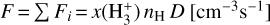 Mathematical equation: $F = \sum {{F_i} = x} \left( {{\rm{H}}_3^ + } \right)\,{n_{\rm{H}}}\,D\,\left[ {{\rm{c}}{{\rm{m}}^{ - 3}}\,{{\rm{s}}^{ - 1}}} \right]$