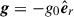 Mathematical equation: $ {\boldsymbol{g}} = -g_0 {\hat{{\boldsymbol{e}}}_{r}} $