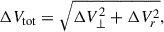 Mathematical equation: $$ \begin{aligned} \Delta V_{\mathrm{tot} } = \sqrt{\Delta V_{\perp }^{2} + \Delta V_{r}^{2}}, \end{aligned} $$
