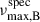 Mathematical equation: $ \nu_{\mathrm{max,B}}^{\mathrm{spec}} $