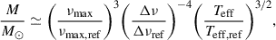 Mathematical equation: $$ \begin{aligned}&\frac{M}{M_{\odot }} \simeq \bigg (\frac{\nu _{\rm max}}{\nu _{\rm max, ref}}\bigg )^{3} \bigg (\frac{\Delta \nu }{\Delta \nu _{\rm ref}}\bigg )^{-4} \bigg (\frac{T_{\rm eff}}{T_{\rm eff,ref}}\bigg )^{3/2},\end{aligned} $$