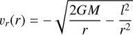 Mathematical equation: v_r(r) = -\sqrt{\frac{2GM}{r} - \frac{l^2}{r^2}}