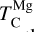 Mathematical equation: $T_{\rm{C}}^{{\rm{Mg}}}$