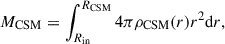 Mathematical equation: $$ \begin{aligned} M_{\rm CSM} = \int _{R_{\mathrm{in} }}^{R_{\rm CSM}} 4 \pi \rho _{\rm CSM}(r) r^2 \mathrm{d}r, \end{aligned} $$