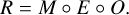 Mathematical equation: $\[R=M \circ E \circ O.\]$