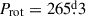 Mathematical equation: $ P_{\mathrm{rot}}=265{{\overset{\text{d}}{.}}}3 $