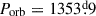 Mathematical equation: $ P_{\mathrm{orb}}=1353{{\overset{\text{d}}{.}}}9 $