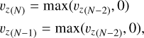 Mathematical equation: &{v_z}_{(N)} = \text{max}( {v_z}_{(N-2)} , 0)\nonumber \\ &{v_z}_{(N-1)} = \text{max}( {v_z}_{(N-2)}, 0) ,