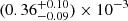 $ (0.36^{+0.10}_{-0.09})\times10^{-3} $