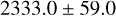 ${\ensuremath{2333.0 \pm 59.0}}$